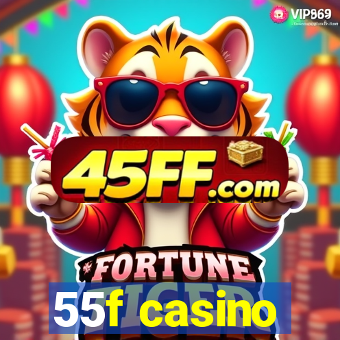 55f casino